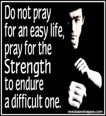 Pray for Strenght to endure